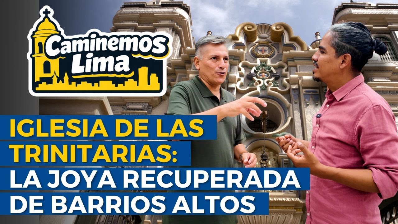 UNA JOYA RECUPERADA EN BARRIOS ALTOS: La fachada HISTÓRICA de la IGLESIA DE LAS TRINITARIAS