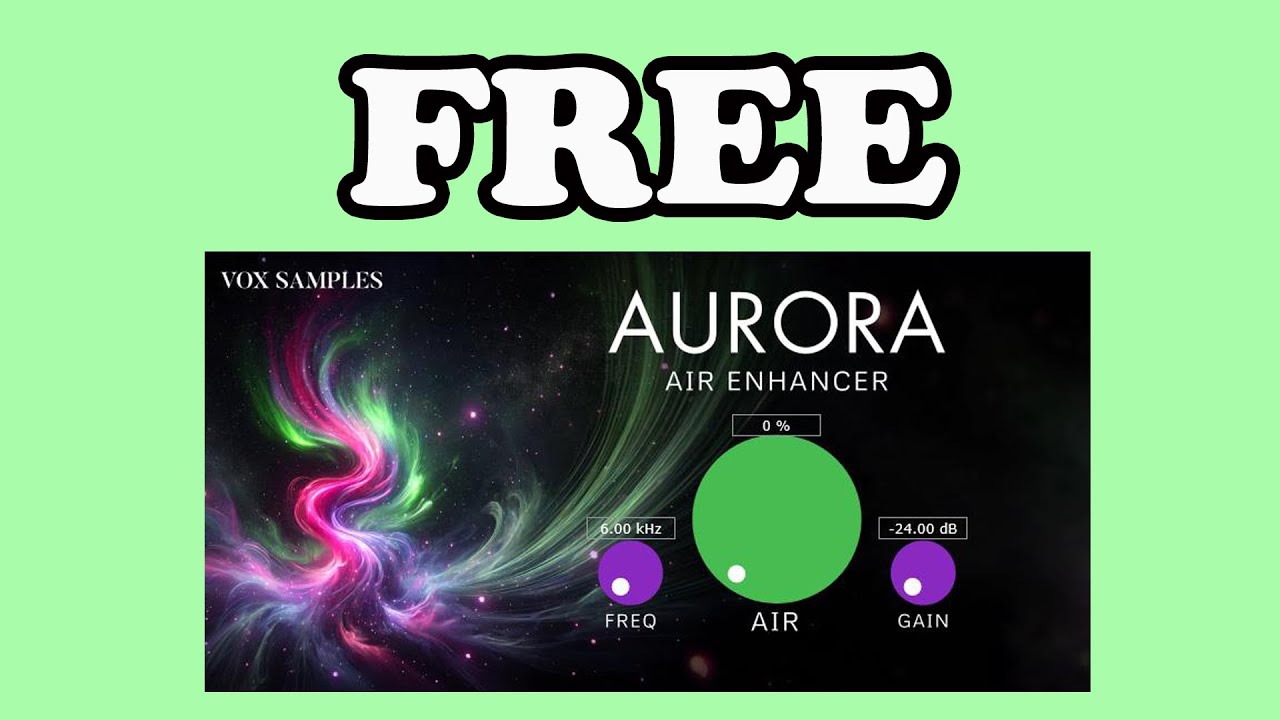 FREE Aurora Air Enhancer by Vox Samples