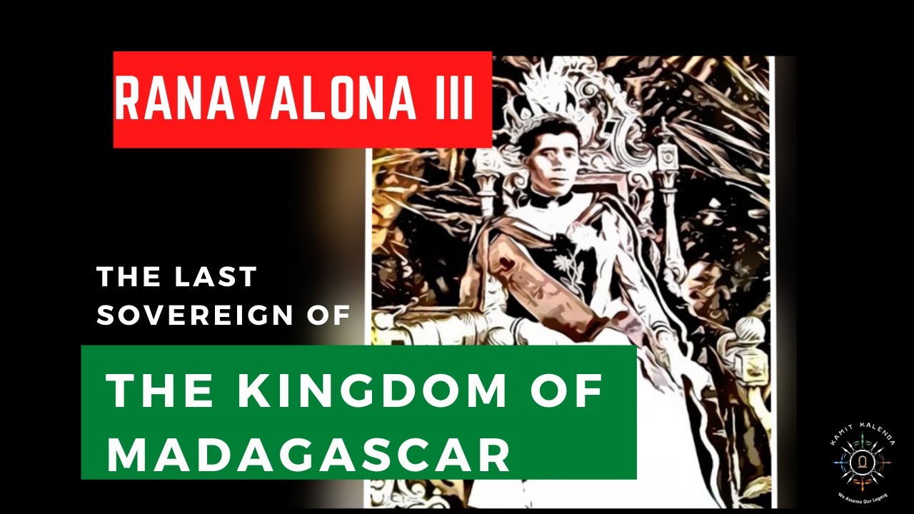 The Queen Ranavalona III