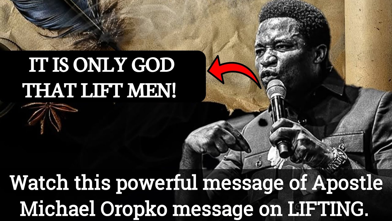 🔥 Only God Lifts Men! &ndash; The Mystery of Divine Elevation | Apostle Michael Oropko Powerful Sermon