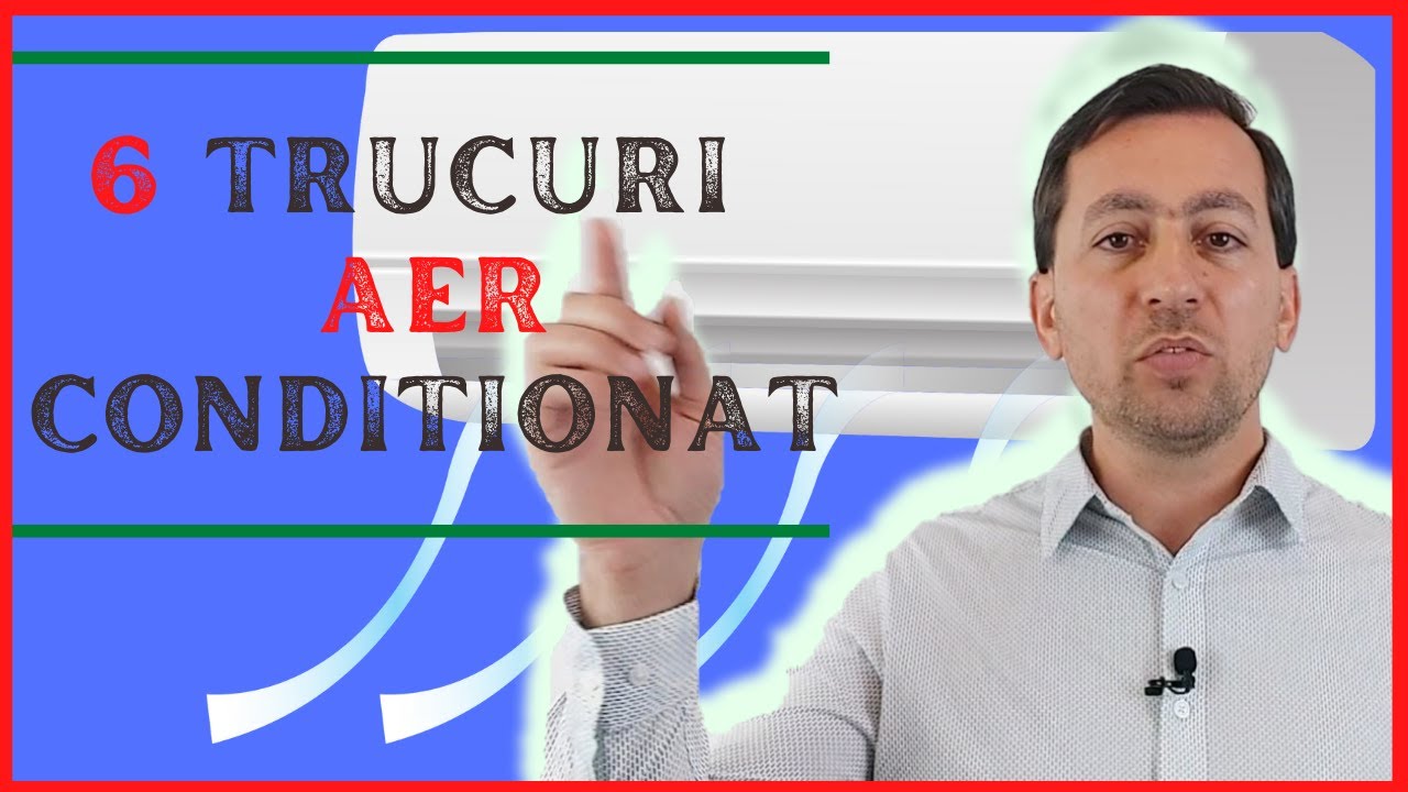 6 Trucuri Pentru Un Aparat De Aer Conditionat