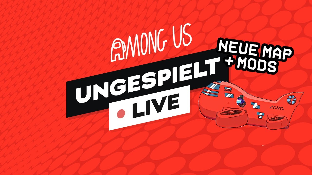 AMONG US mit neuen Mods + #ungeklickt 🔴 LIVE