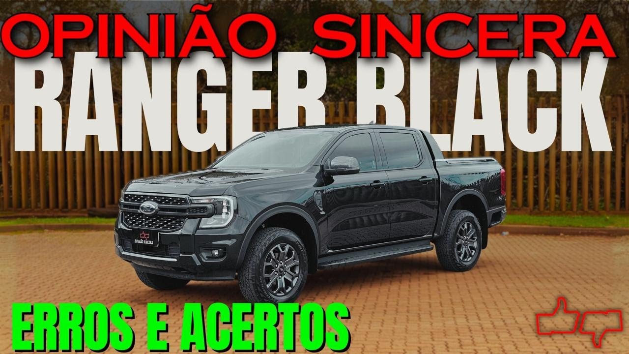 Ford RANGER Black: Erros e Acertos. Lado BOM e RUIM da picape diesel. Vale a Pena? Preço, consumo