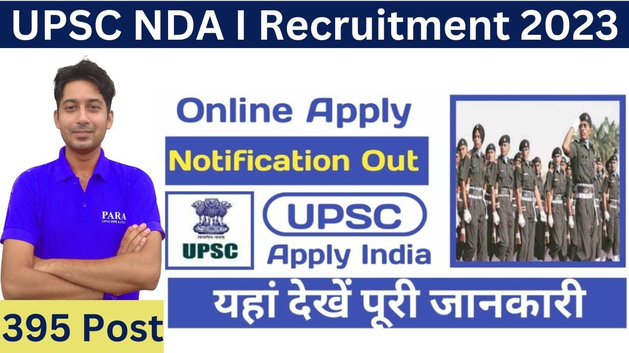 UPSC NDA 1 Vacancy 2023 Notification | NDA 1 Syllabus | Exam Pattern | Salary