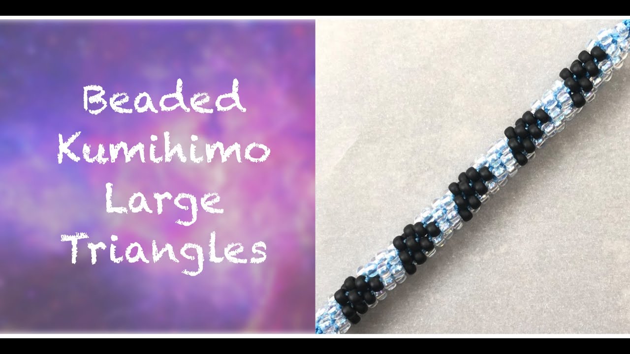 Beaded Kumihimo - Large Triangles