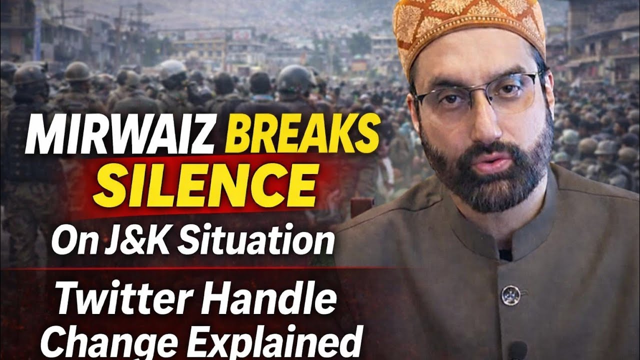 Mirwaiz Breaks Silence on J&K, Clarifies Twitter Handle Change