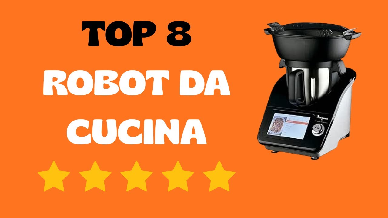 I Migliori 8 Robot da Cucina del 2025  Alternative al Bimby che Costano Meno!