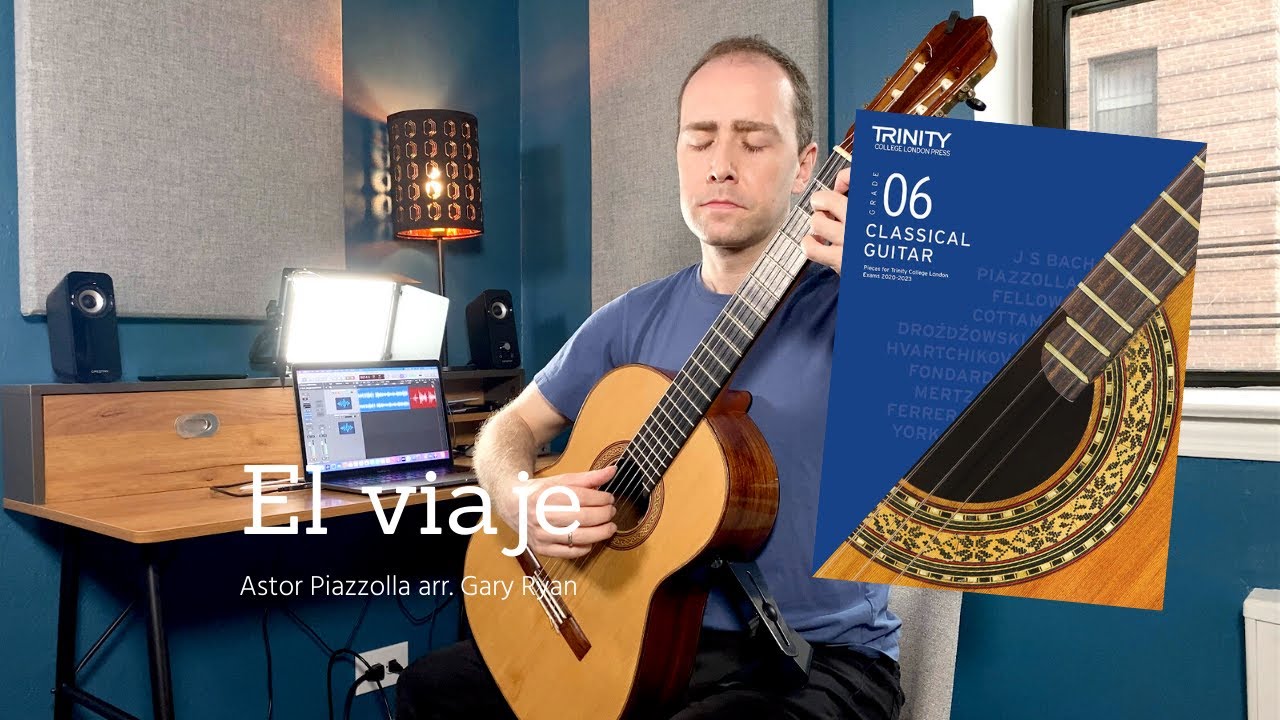 El viaje (Astor Piazzolla arr. Gary Ryan) | Trinity College London Classical Guitar Grade 6