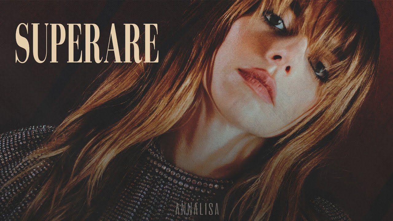 Annalisa 🎵 SUPERARE (Lyrics/Testo)