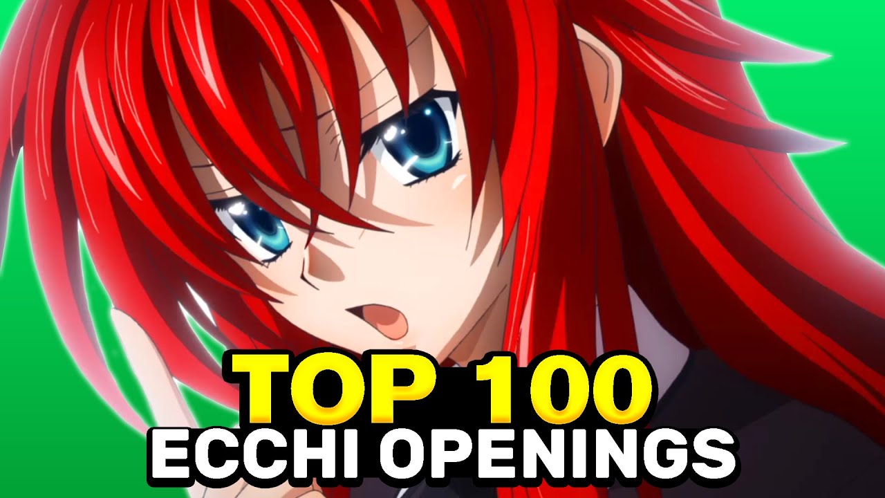Top 100 Anime Openings - Best Ecchi Anime Openings