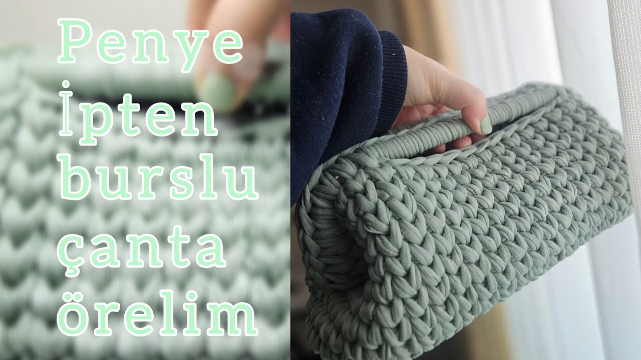 PENYE İPTEN BURSLU KULP KISIMLI ÇANTA YAPIMI | BU TARİF SADECEEE BURDAA 😍 #easycrochet #BURSLUÇANTA