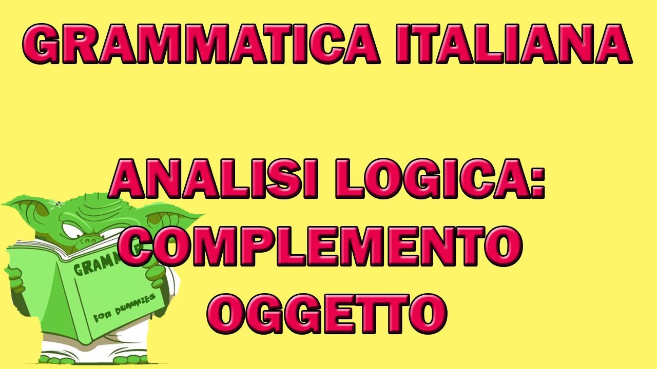 Analisi logica: il complemento oggetto