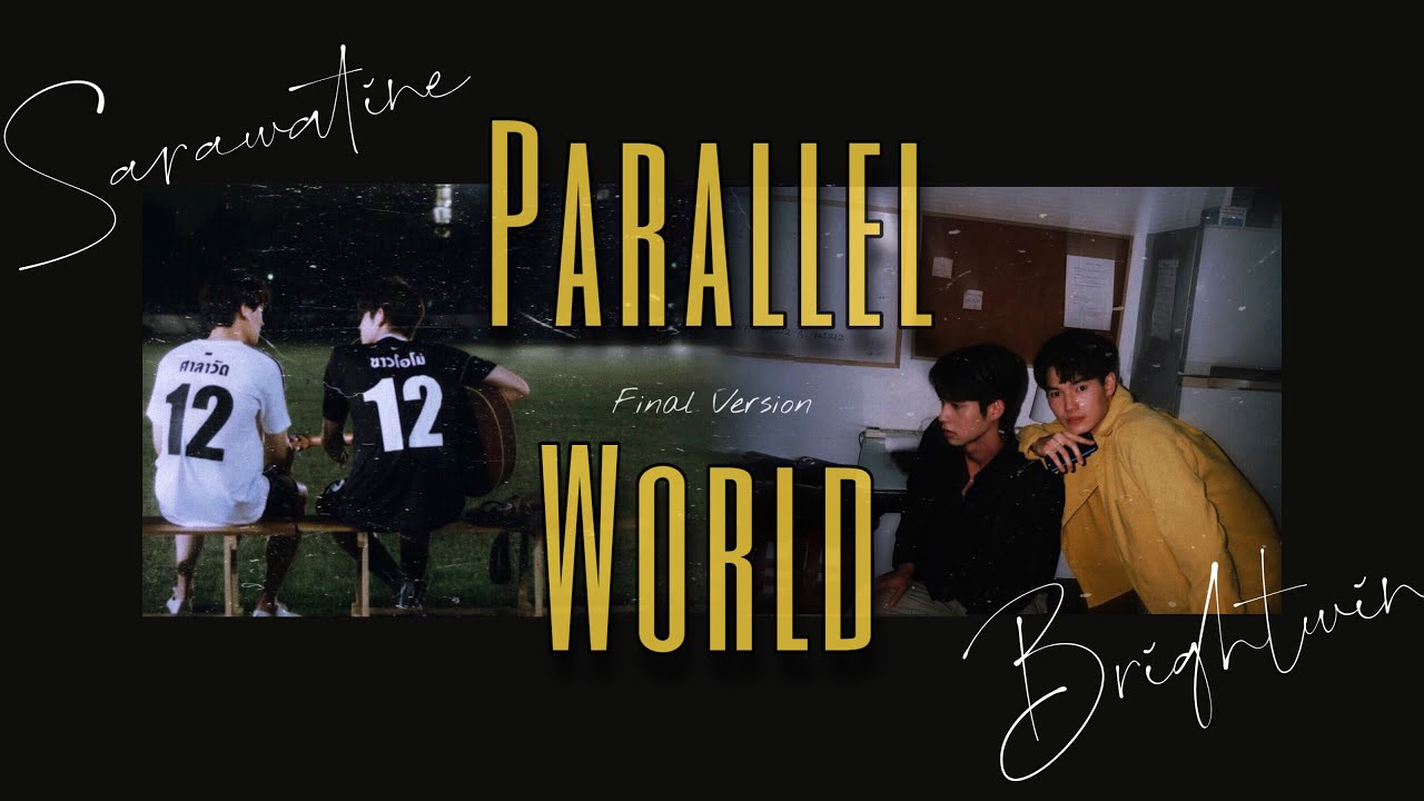 [Sarawatine's parallel world with Brightwin] ▪️ Final Version▪️