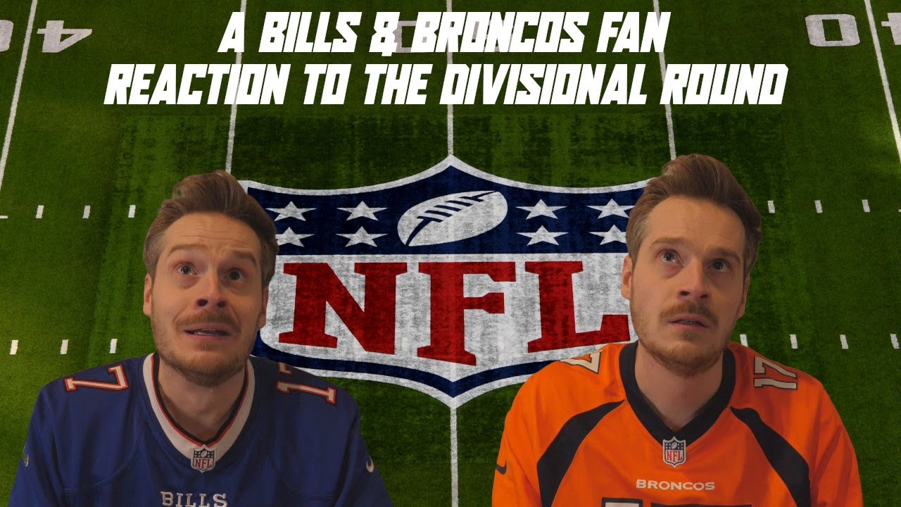 A Bills & Broncos Fan Reaction to the Divisional Round