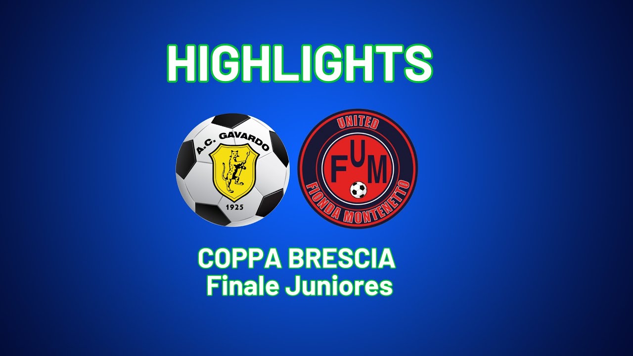Highlights Coppa Brescia | Finale Gavardo - United Fionda Montenetto (Juniores)