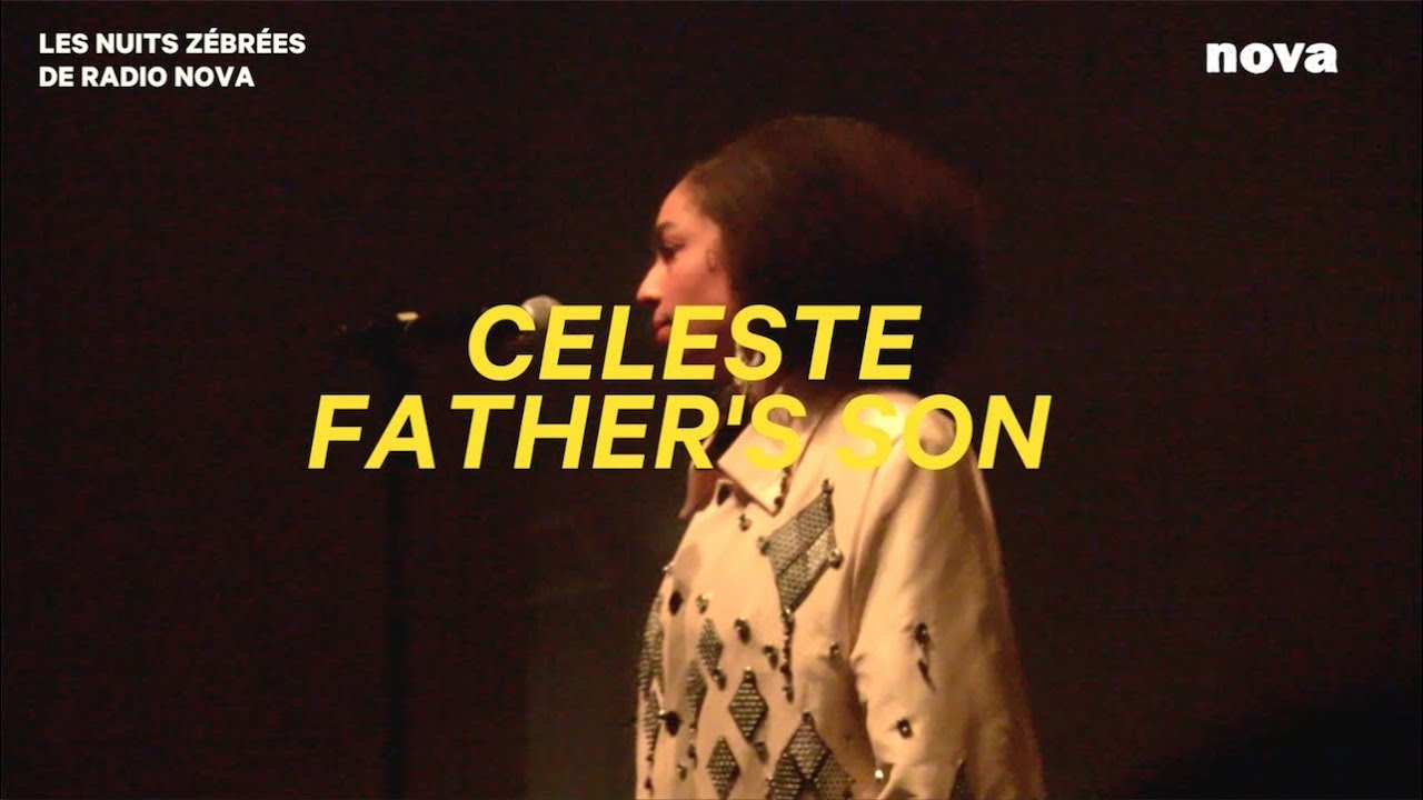 Celeste, « Father's Son» I Les Nuits Zébrées de Radio Nova