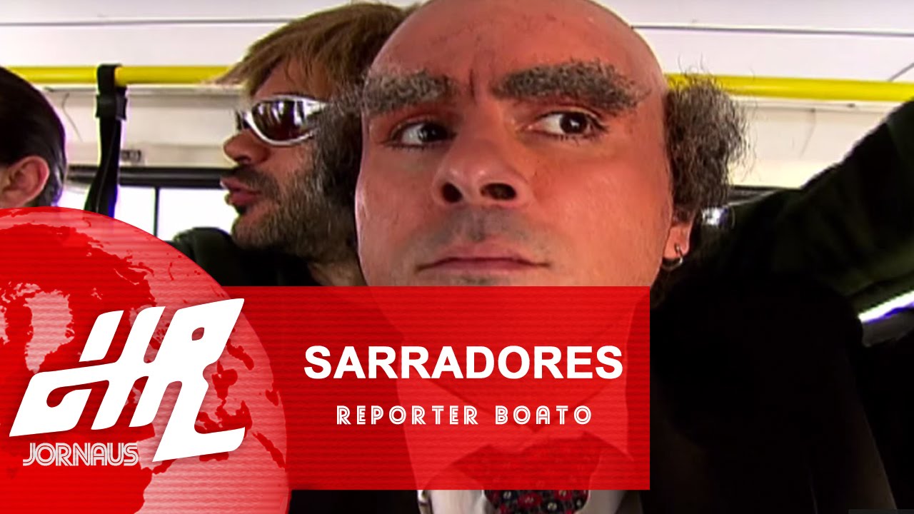 Sarradores | Reporter Boato