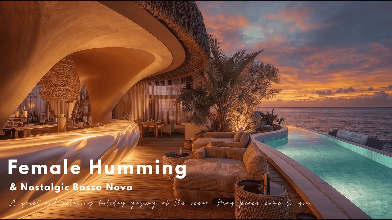 Calm Bossa Nova | Soft Humming for a Relaxing Ocean Evening
