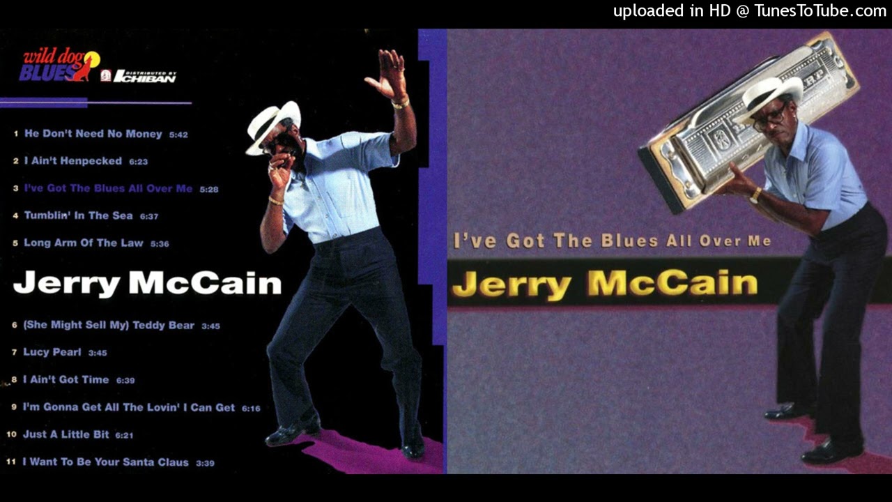Jerry McCain - I've Got The Blues All Over Me - 07 - Lucy Pearl