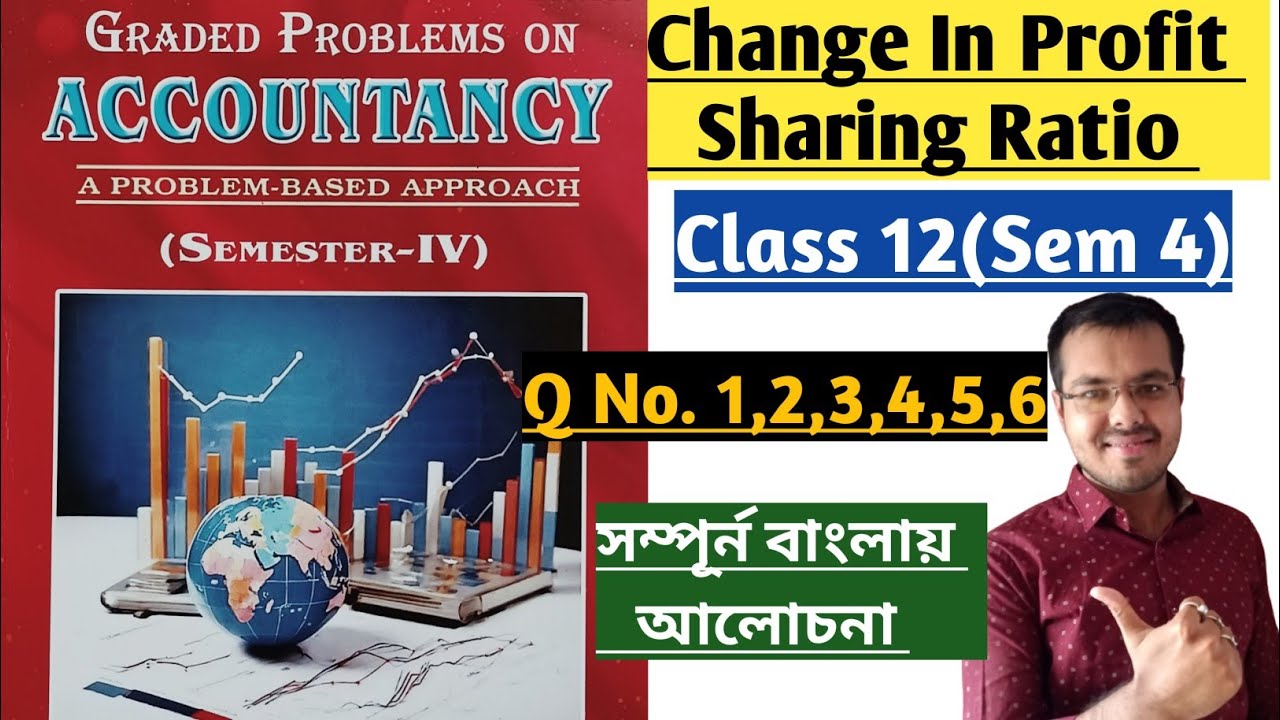 #1 Change In Profit Sharing Ratio Class 12 Sem 4//Accountancy Chapter 1 From Basu Dutta in bengali