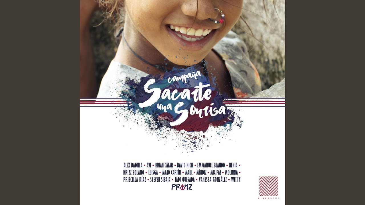 Sacarte Una Sonrisa (feat. Alex Badilla, Avi, Brian Cálar, David Nick, Emmanuel Blando, Kenia,...