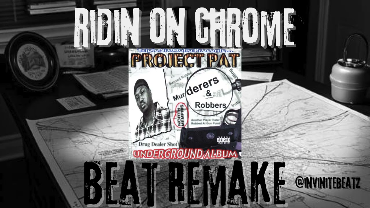 Project Pat (Ridin On Chrome) Beat Remake