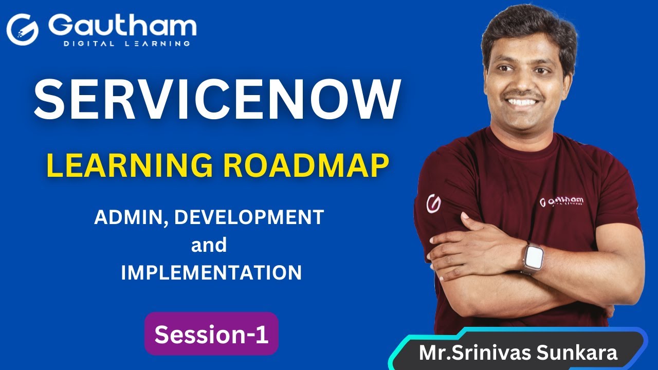 ServiceNow Learning Roadmap | ServiceNow Training in Hyderabad | Gautham Digital Learning