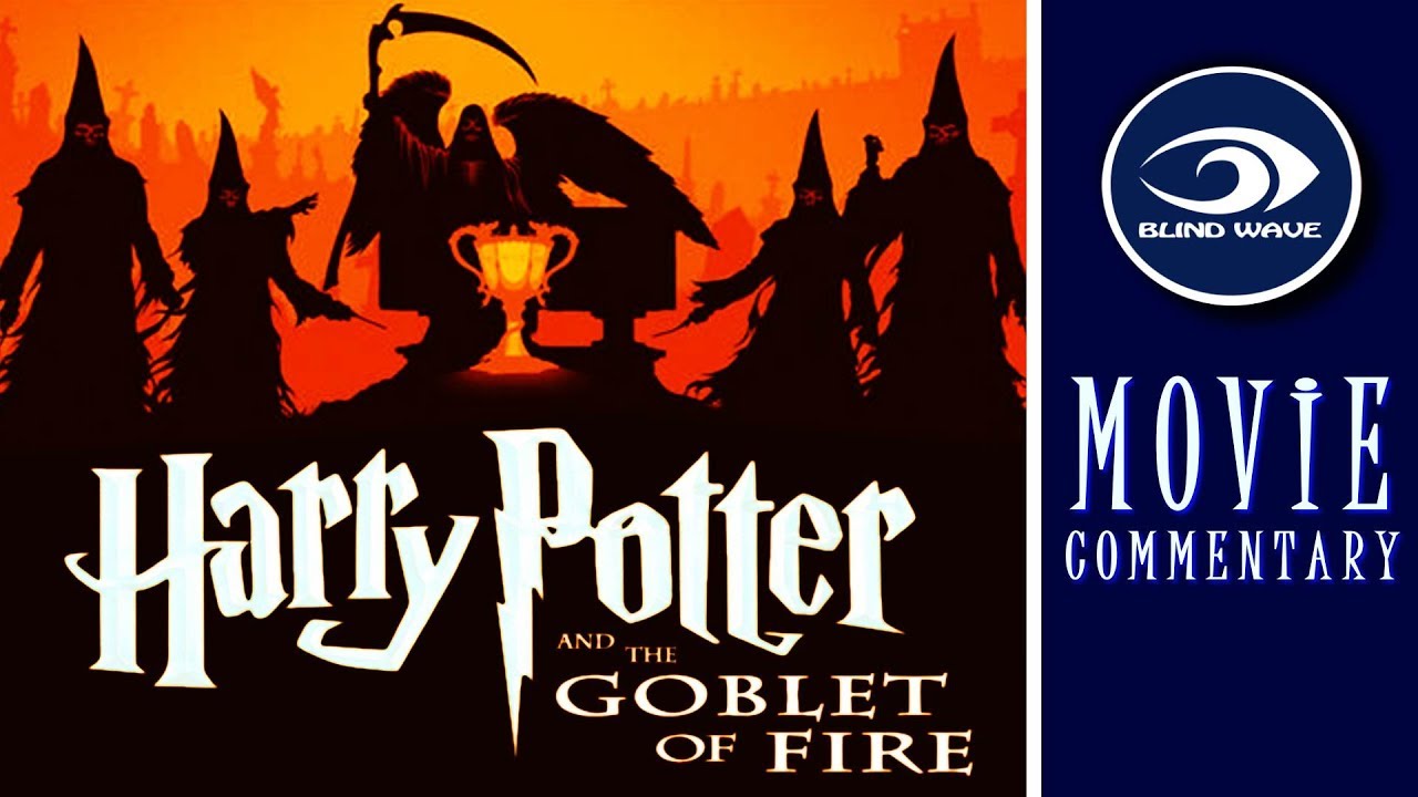 Harry Potter and the Goblet of Fire MOVIE COMMENTARY!!