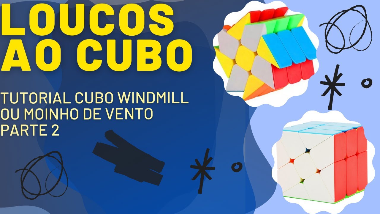 Tutorial Cubo Windmill ou Moinho de Vento - 2ª Parte