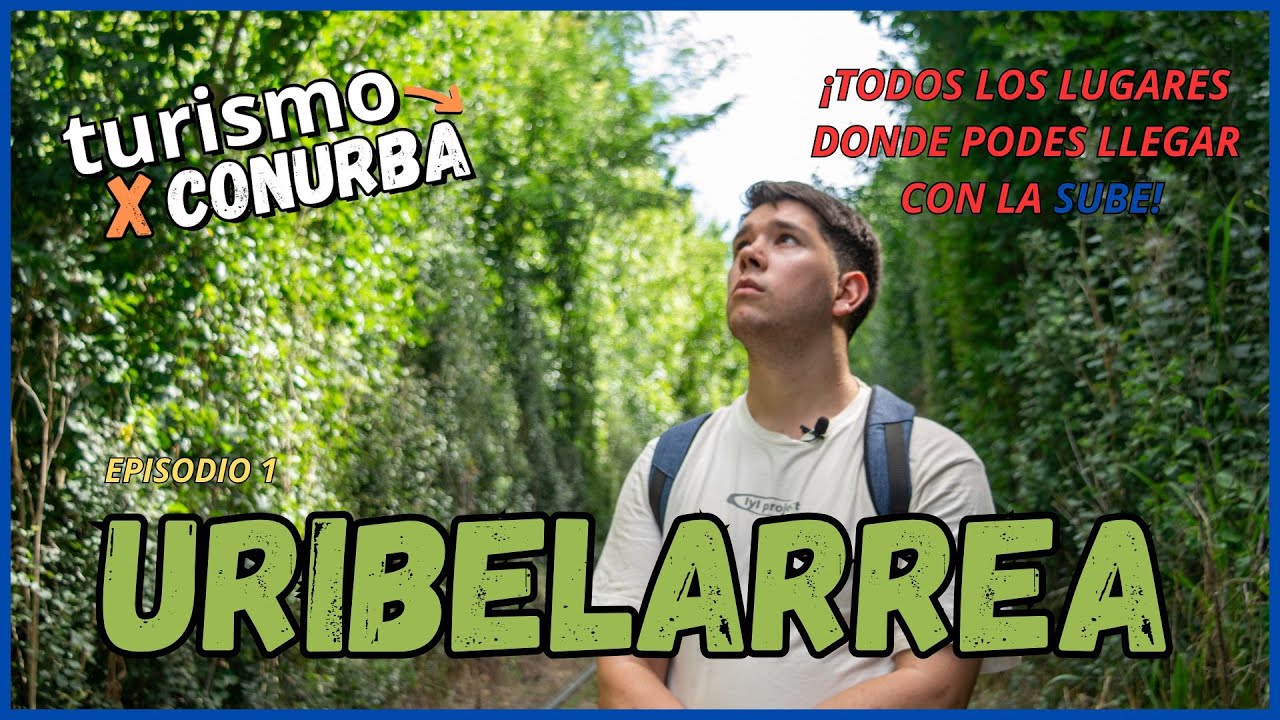 URIBELARREA: gastronomía y tranquilidad CON LA SUBE // Turismo Conurba - EP 1