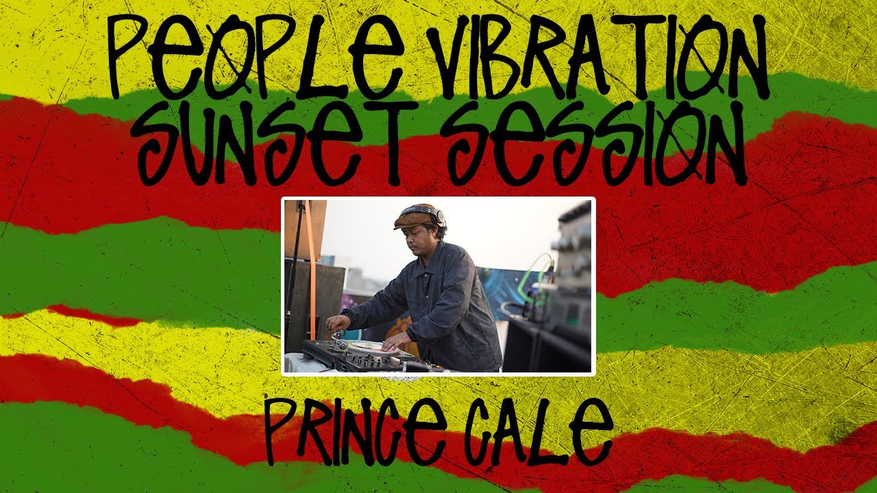 PEOPLE VIBRATION SUNSET SESSION with Prince Cale