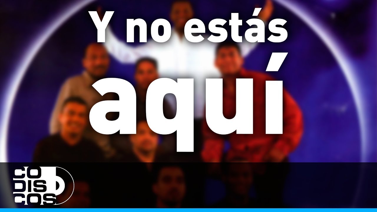 Y No Estás Aquí, Los Diablitos - Audio