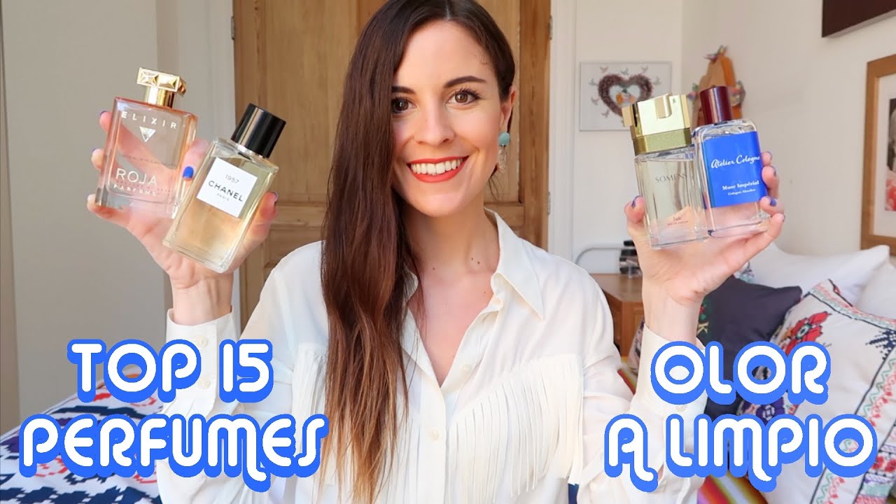 TOP 15 PERFUMES CON OLOR A LIMPIO!