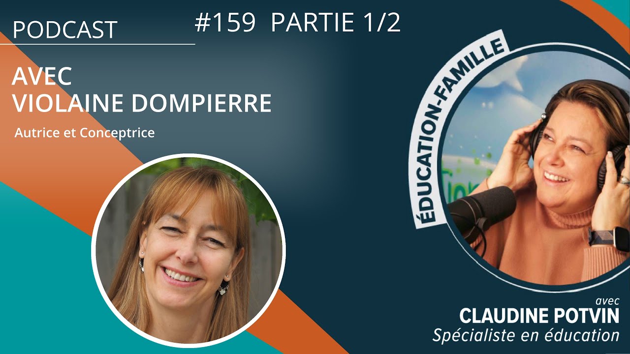 ÉDUCATION FAMILLE | Épisode 159 avec Violaine Dompierre, autrice et conceptrice (partie 1/2)
