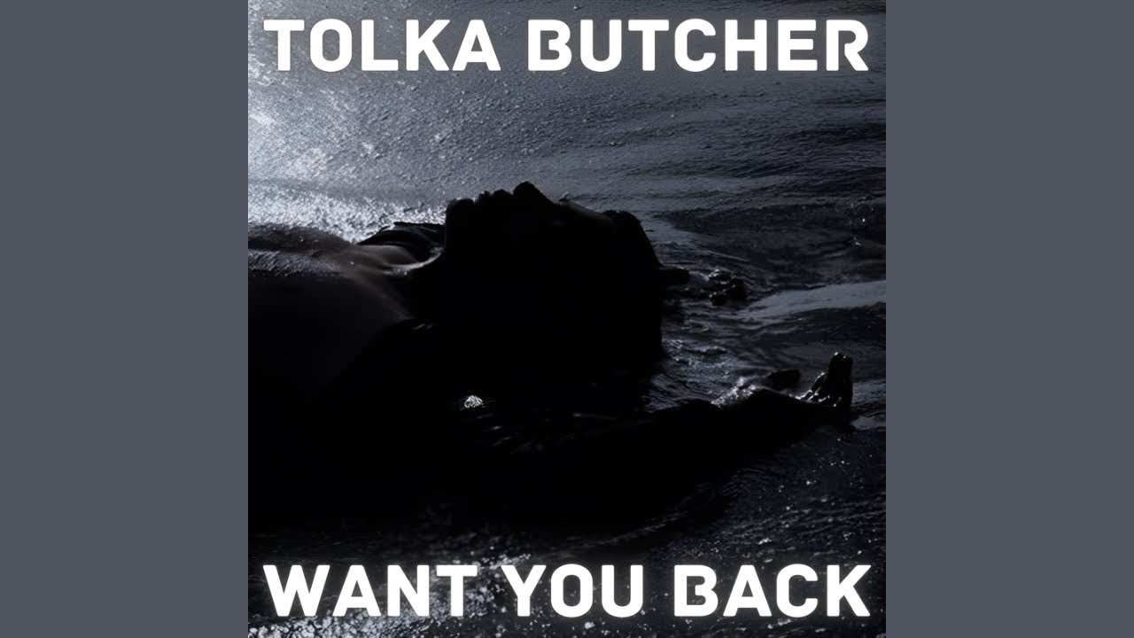 TOLKA BUTCHER - Want You Back (Official Audio)