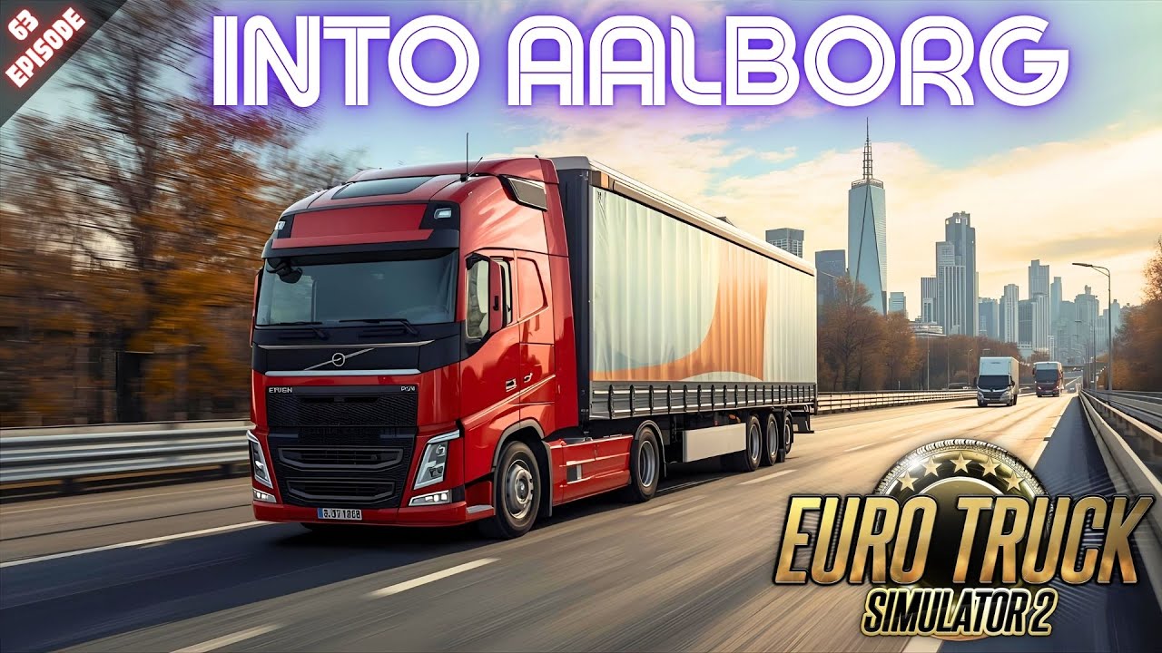 В ОЛЬБОРГ - Euro Truck Simulator 2 - Эпизод 63