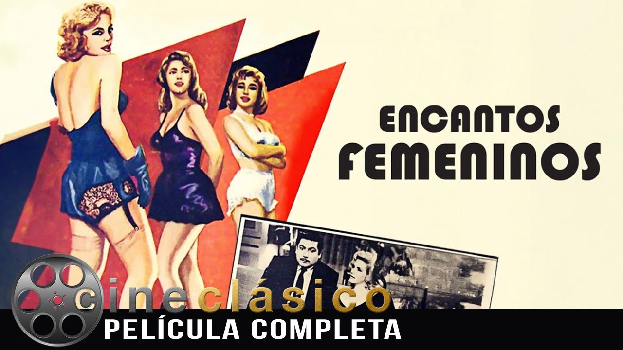 Encantos Femeninos | Película Clásica Mexicana | Cine Clásico