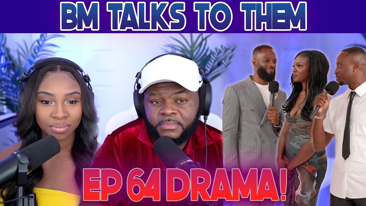 Drama From Ep 64 | BM Talks To Them