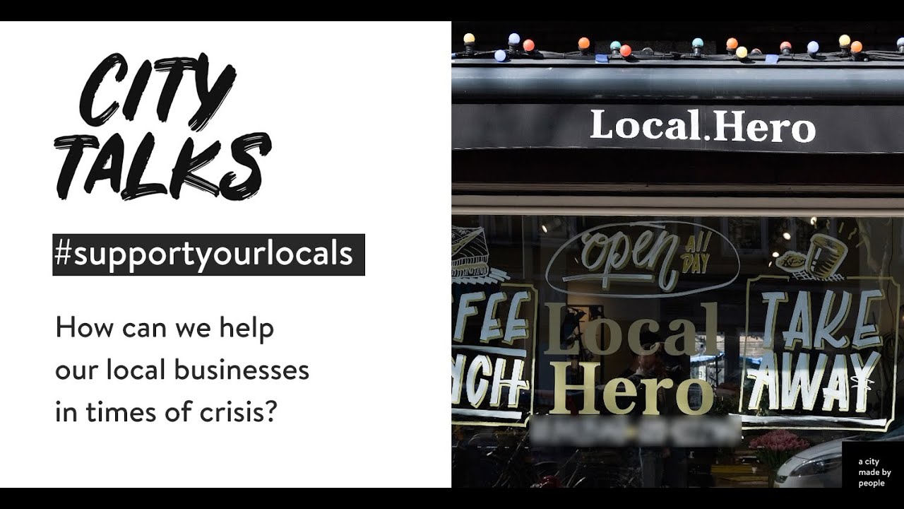 #supportyourlocals - How can we help local businesses in crisis? | CITY TALKS Live Q&A