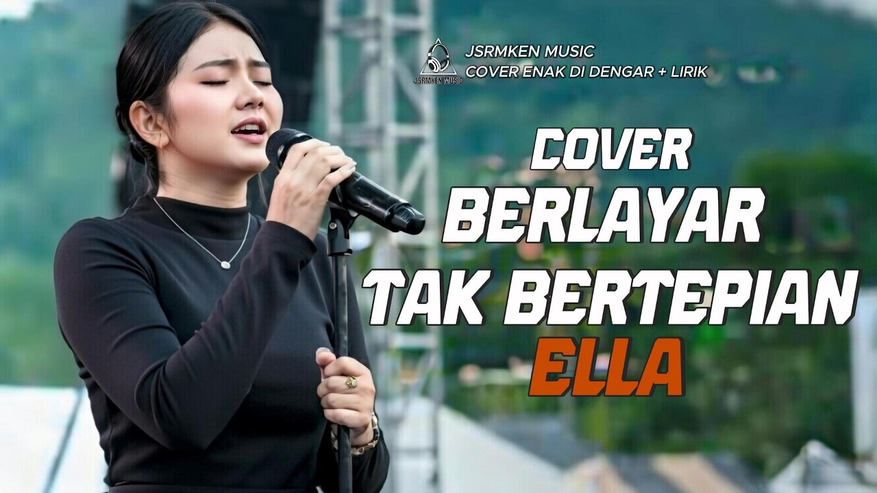 ELLA - BERLAYAR TAK BERTEPIAN ( COVER AKUSTIK JSRMKEN MUSIC )