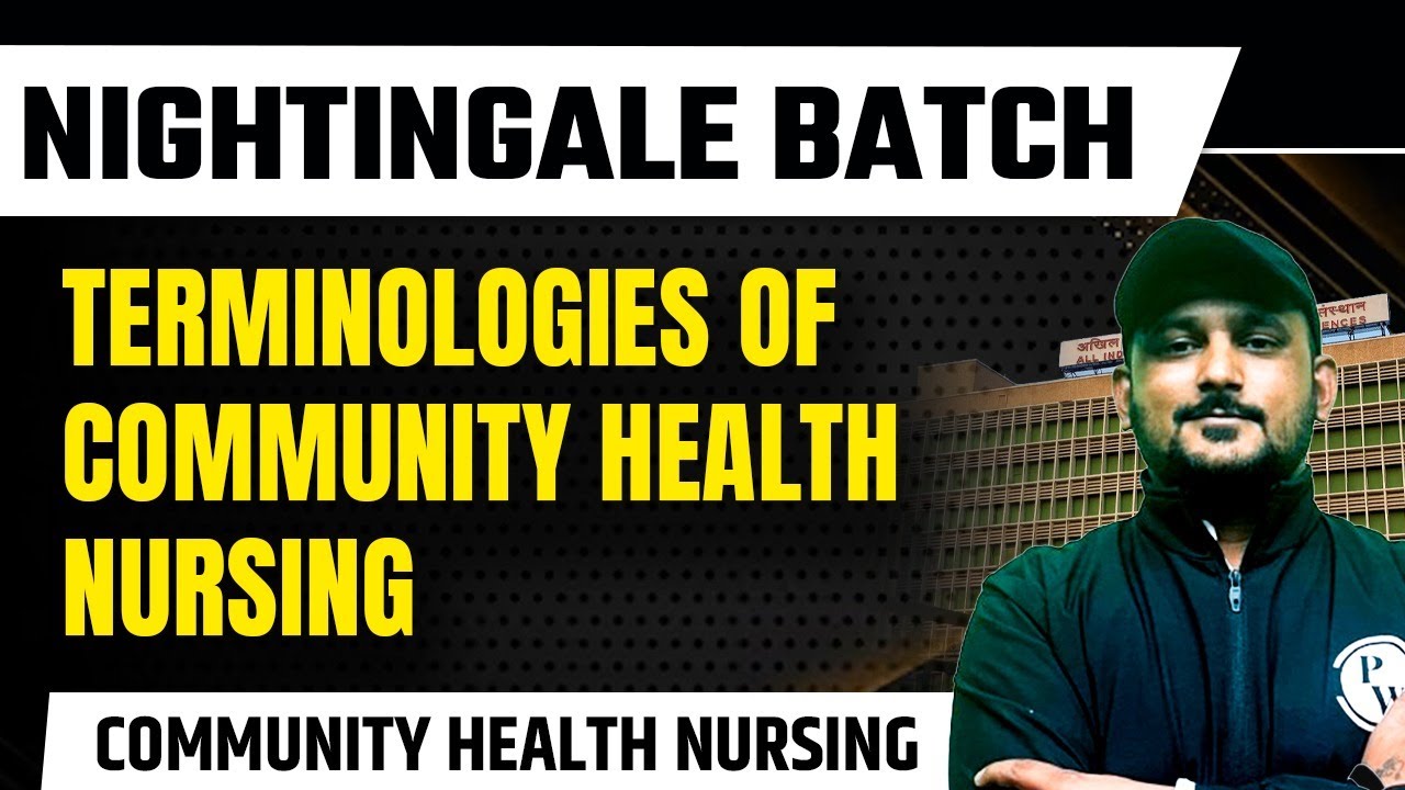 Terminologies Of Community Health Nursing | AIIMS NORCET 6 | DSSSB Nursing Officer Exam
