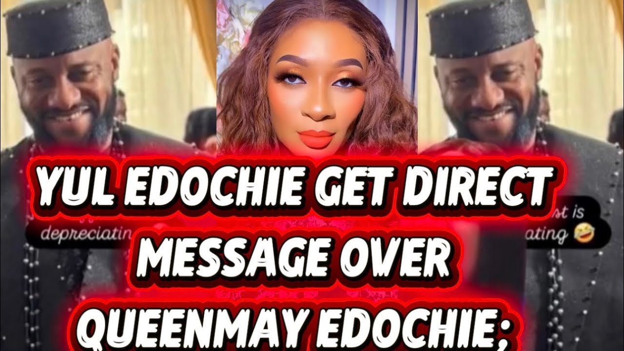 YUL EDOCHIE GET DIRECT MESSAGE OVER QUEENMAY EDOCHIE. 
