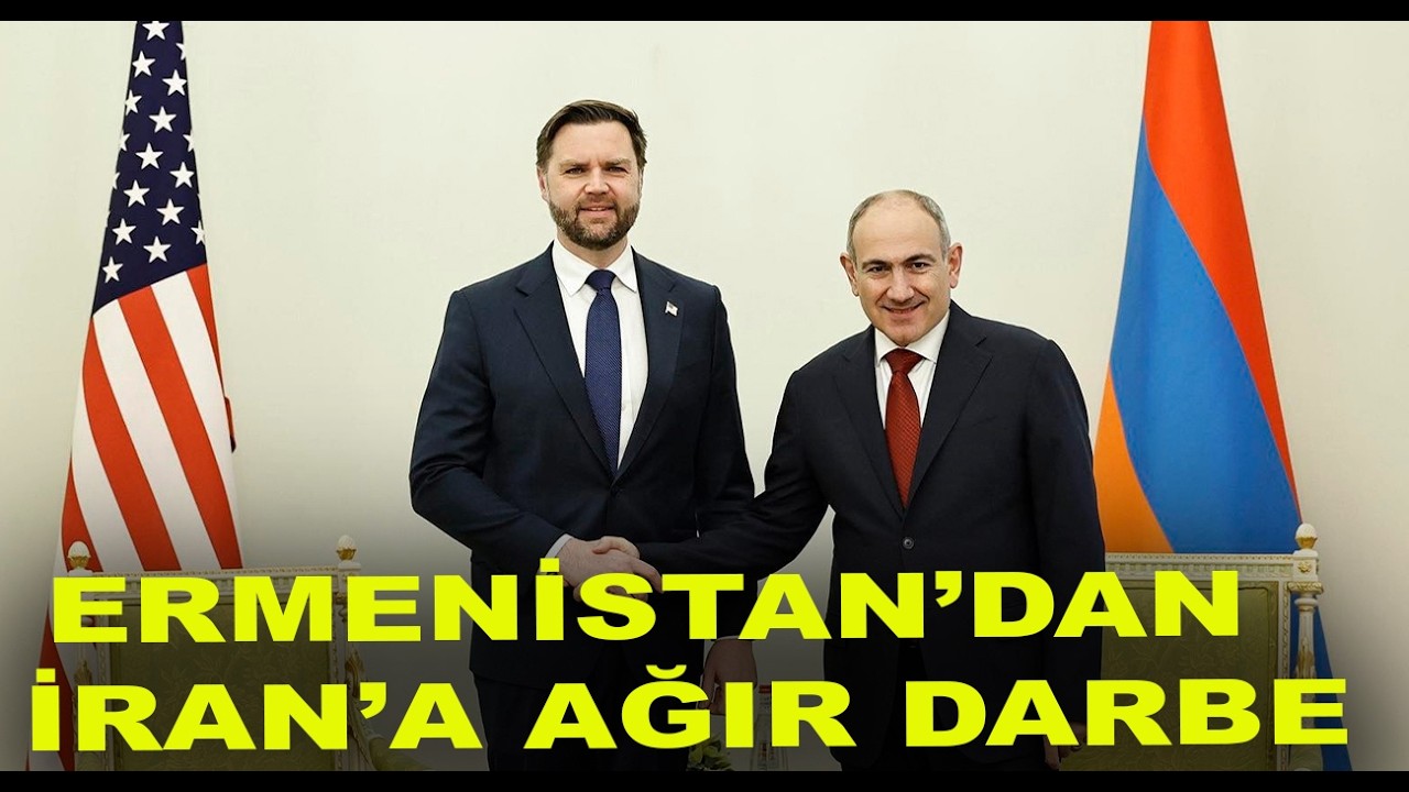 İHANET EDEN İHANET BULUR! ERMENİSTAN'DAN İRAN'A AĞIR DARBE   HD 720p