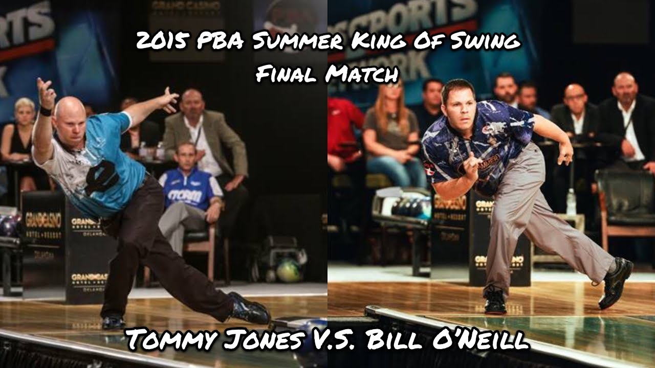2015 PBA Summer King of Swing Final Match - Tommy Jones V.S. Bill O'Neill