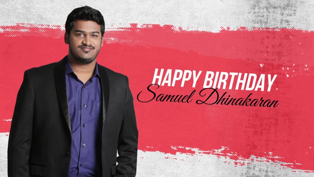 Samuel Dhinakaran Birthday Special 2017
