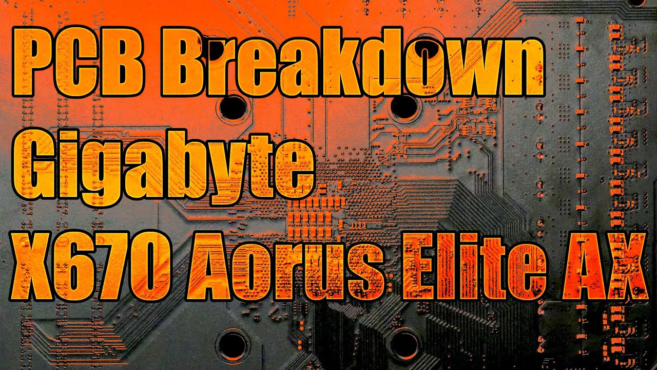 mobo PCB Breakdown: X670 Aorus Elite AX