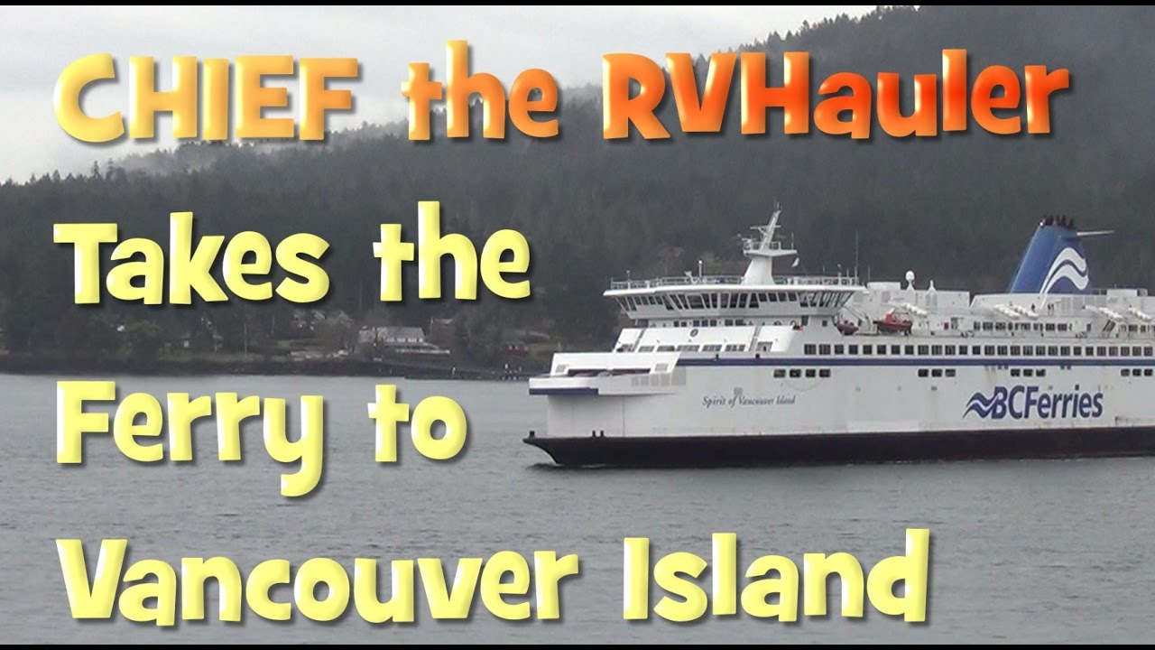 RVHauler Taking the Ferry to Vancouver Island