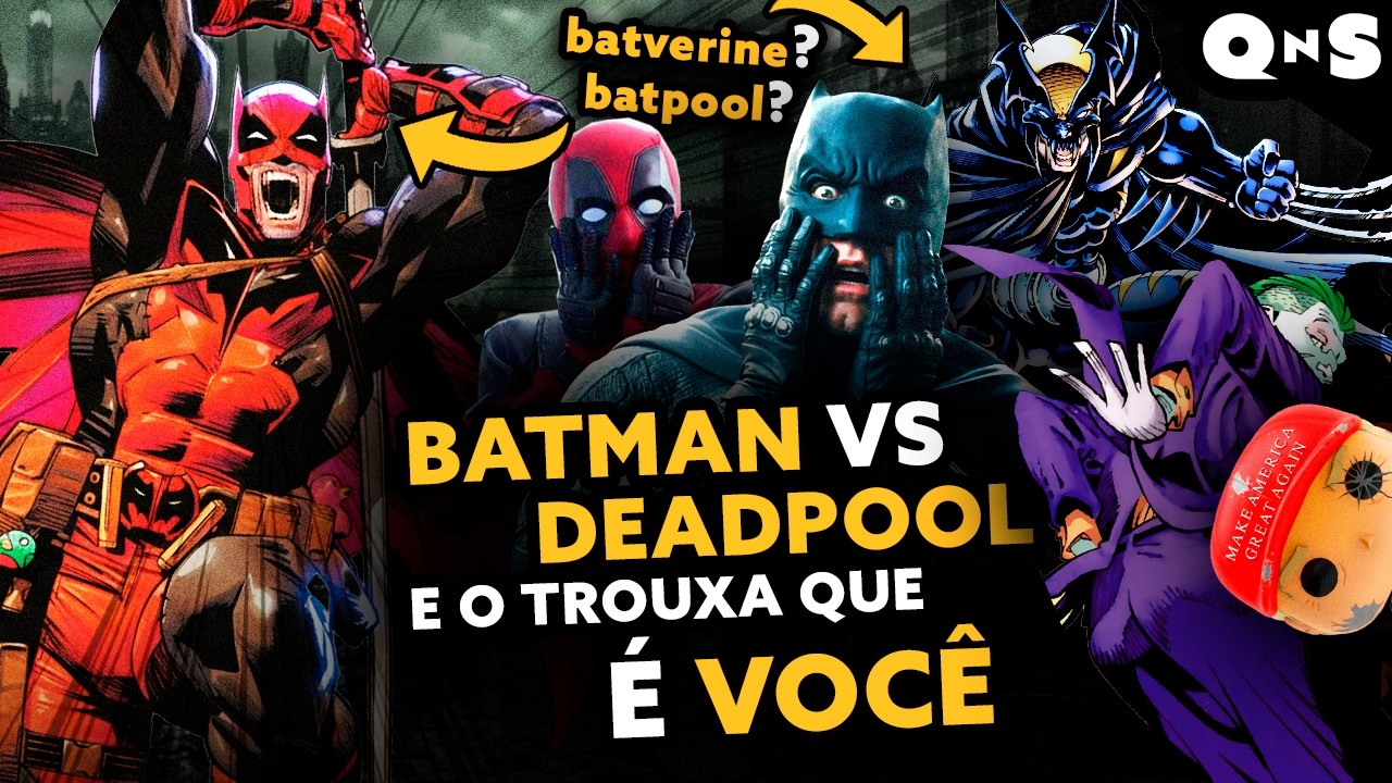 BATMAN vs DEADPOOL e o TR0UXA que é VOCÊ!!! A decadência criativa dos super-heróis DC e Marvel