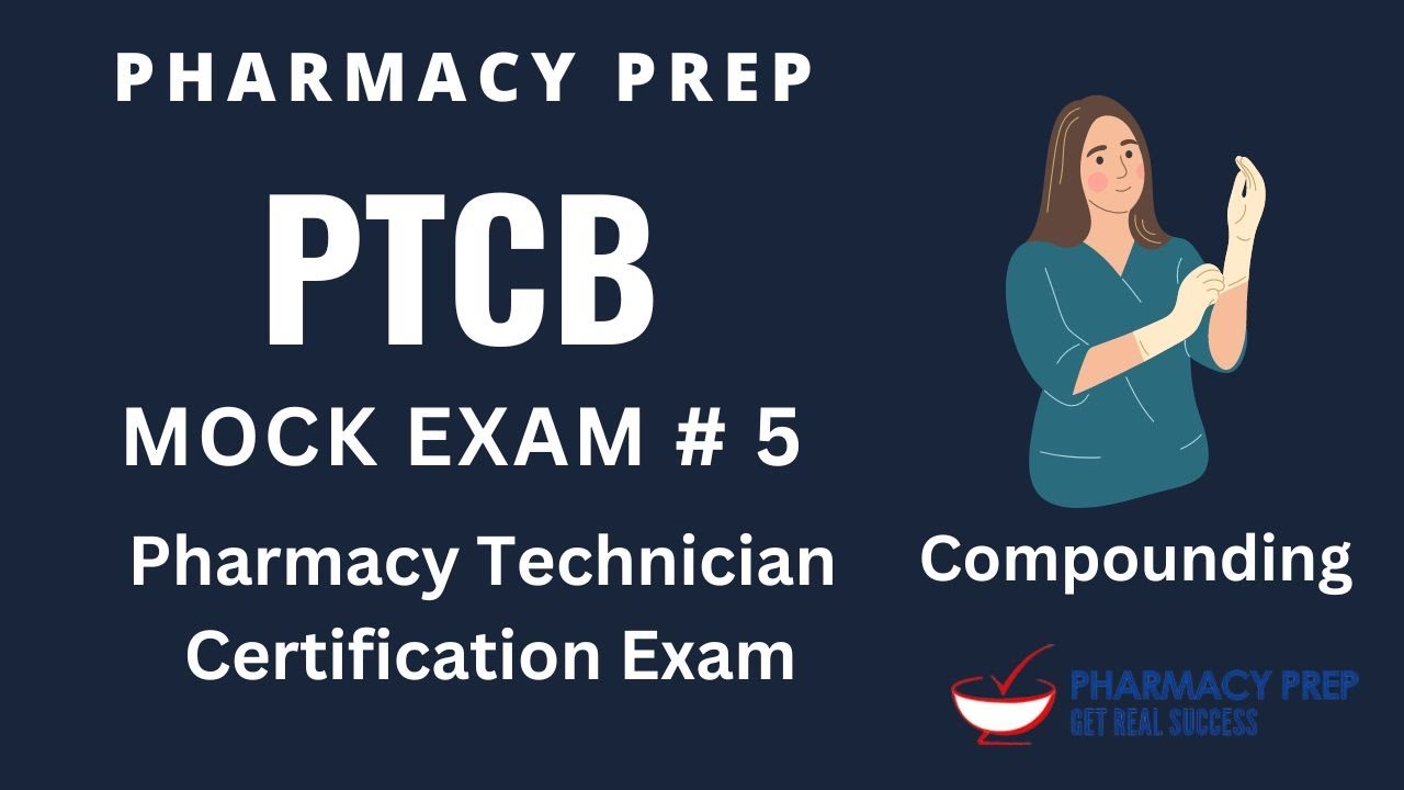 PTCB PTCE Pharmacy Technician Certification Exam MOCK 5 Compound Non-Sterile Products [NAPLEX, PEBC]