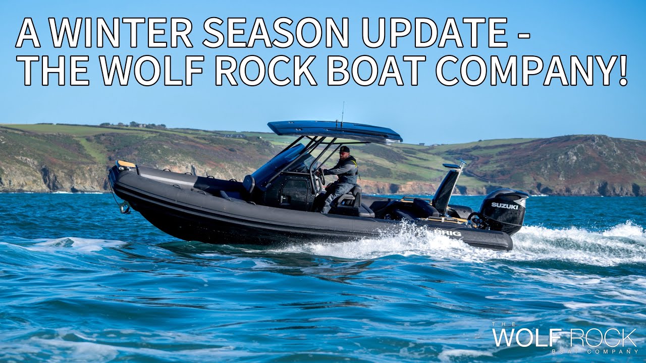 A WINTER SEASON UPDATE - THE WOLF ROCK BOAT COMPANY